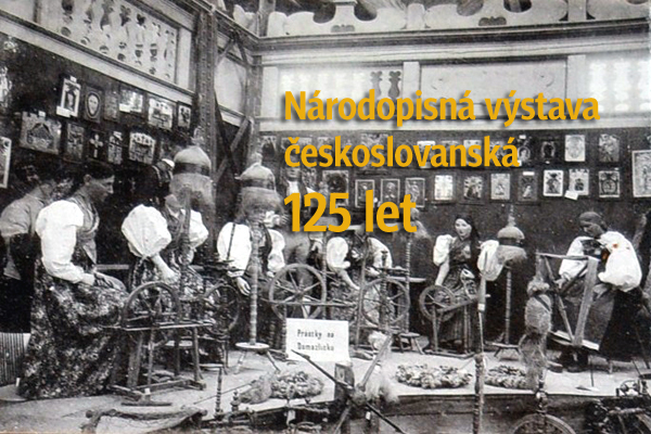 Národopisná výstava českoslovanská - 125 let